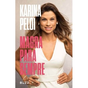 MAGRA PARA SEMPRE KARINA PELOI  BUZZ EDITORA