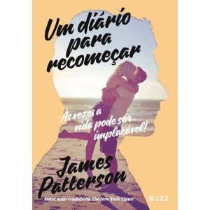 UM DIÁRIO PARA RECOMEÇAR JAMES PATTERSON BUZZ EDITORA