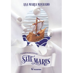 SETE MARES ANA MARIA MACHADO MODERNA