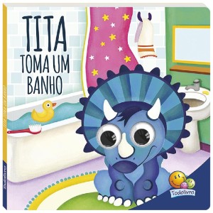 DINOS ARREGALADOS TITA TOMA UM BANHO TODOLIVRO