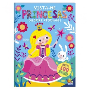 VISTA-ME! PRINCESAS COLORIR E ATIVIDADES TODOLIVRO