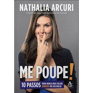 ME POUPE   NATHALIA ARCURI   EDITORA SEXTANTE