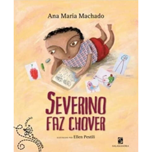 SEVERINO FAZ CHOVER ANA MARIA MACHADO EDITORA SALAMANDRA