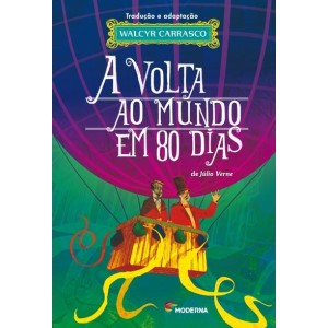 VOLTA AO MUNDO EM 80 DIAS WALCYR CARRASCO EDITORA MODERNA