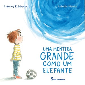 UMA MENTIRA GRANDE COMO UM ELEFANTE EDITORA SALAMANDRA