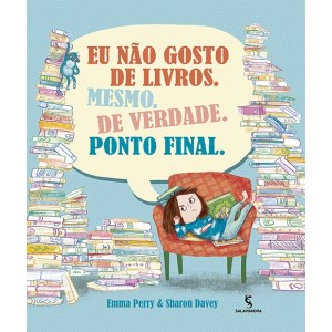 EU NÃO GOSTO DE LIVROS MESMO DE VERDADE EMMA PERRY SALAMANDRA