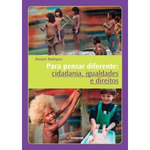PARA PENSAR DIFERENTE ROSIANE RODRIGUES ED MODERNA