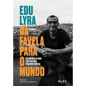 DA FAVELA PARA O MUNDO EDU LYRA BUZZ EDITORA