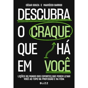 DESCUBRA O CRAQUE QUE HÁ EM VOCÊ  CEZAR SOUZA  BUZZ EDITORA