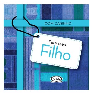 COM CARINHO PARA MEU FILHO ED V&R