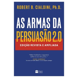AS ARMAS DA PERSUASÃO 2.0 ROBERT CIALDINI ED HARPERCOLLINS