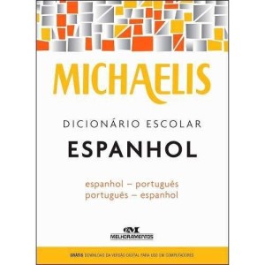 MINI-DICIONÁRIO ESCOLAR ESPANHOL - PORTUGUÊS MICHAELIS MELHORAMENTOS