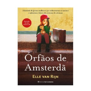 ÓRFÃOS DE AMSTERDÃ ELLE VAN RIJN ED MELHORAMENTOS