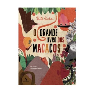 GRANDE LIVRO DOS MACACOS RUTH ROCHA ED SALAMANDRA