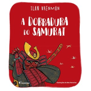 A DOBRADURA DO SAMURAI ILAN BRANMAN EDITORA MODERNA