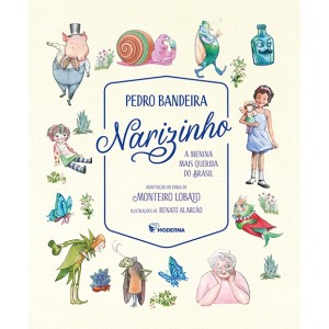 NARIZINHO A MENINA MAIS QUERIDA DO BRASIL PEDRO BANDEIRA EDITORA MODERNA