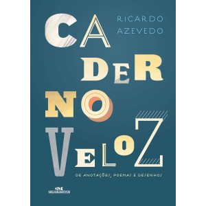 CADERNO VELOZ DE ANOTAÇÕES, POEMAS E DESENHOS - MELHORAMENTOS