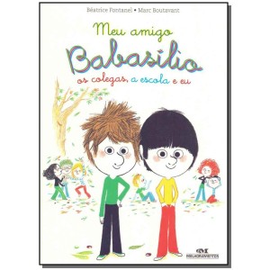 MEU AMIGO BABASILIO - OS COLEGAS, A ESCOLA E EU - MELHORAMENTOS