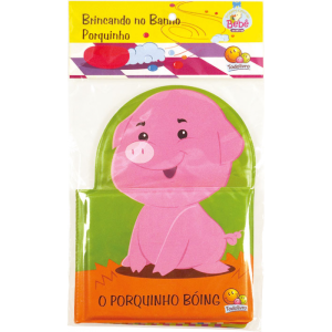 LIVRO DE BANHO O PORQUINHO BÓING TODOLIVRO