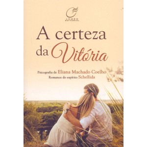 A CERTEZA DA VITORIA ELIANA MACHADO COELHO LUMEN EDITORIAL