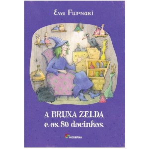 A BRUXA ZELDA E OS 80 DOCINHOS EVA FURNARI ED MODERNA